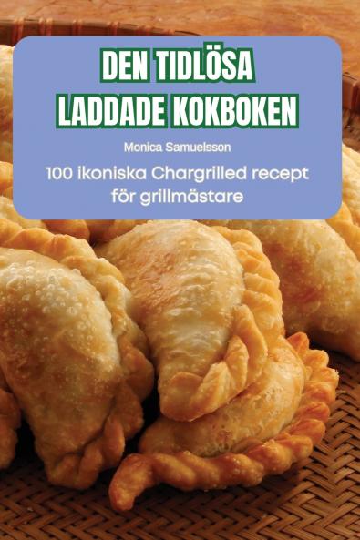 DEN TIDLÖSA LADDADE KOKBOKEN