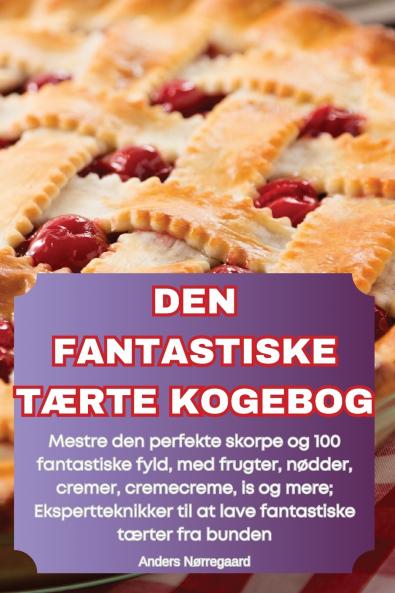 DEN FANTASTISKE TÆRTE KOGEBOG