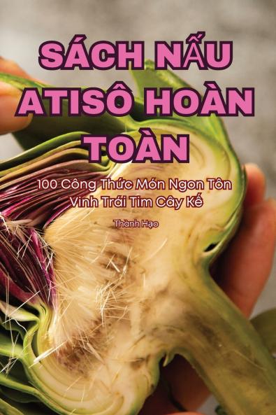 SÁCH NẤU ATISÔ HOÀN TOÀN