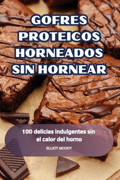 GOFRES PROTEICOS HORNEADOS SIN HORNEAR