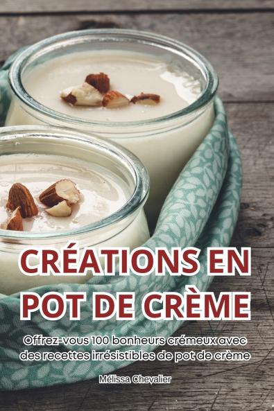 CR��ATIONS EN POT DE CR��ME