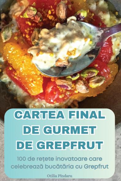 CARTEA FINAL DE GURMET DE GREPFRUT