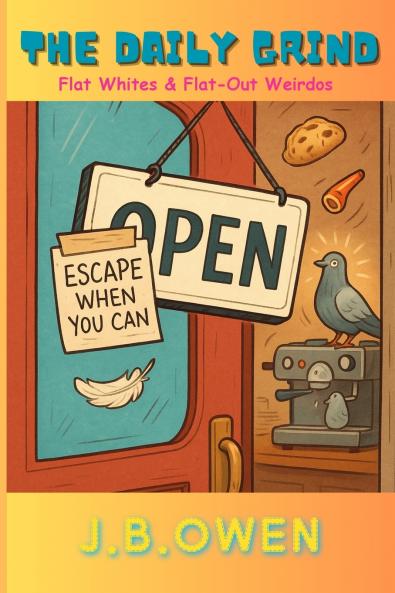 The Daily Grind - Flat Whites & Flat-out weirdo's