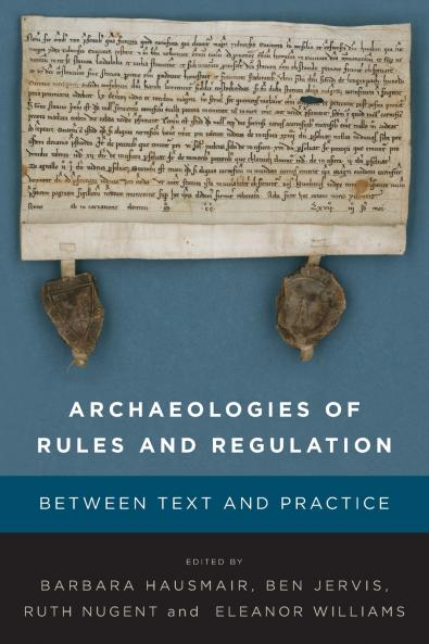 Archaeologies of Rules and Regulation