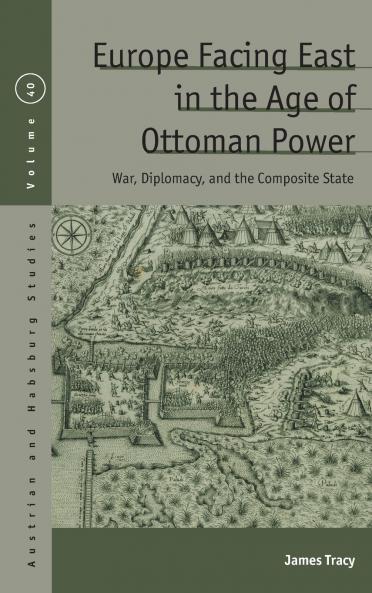 Europe Facing East in the Age of Ottoman Power