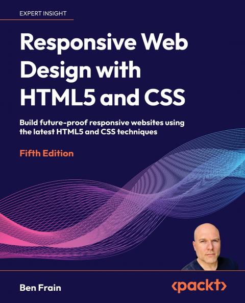 Responsive Web Design with HTML5 and CSS - Fifth Edition