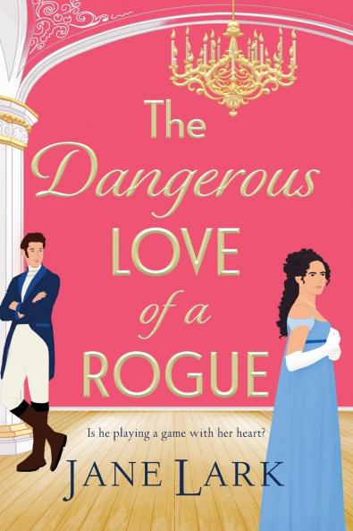 The Dangerous Love of a Rogue