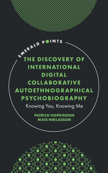 Discovery of International Digital Collaborative Autoethnographical Psychobiography