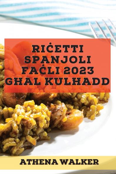 Riċetti Spanjoli faċli 2023 għal kulħadd