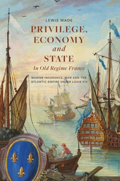 Privilege Economy and State in Old Regime France