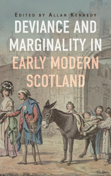 Deviance and Marginality in Early Modern Scotland