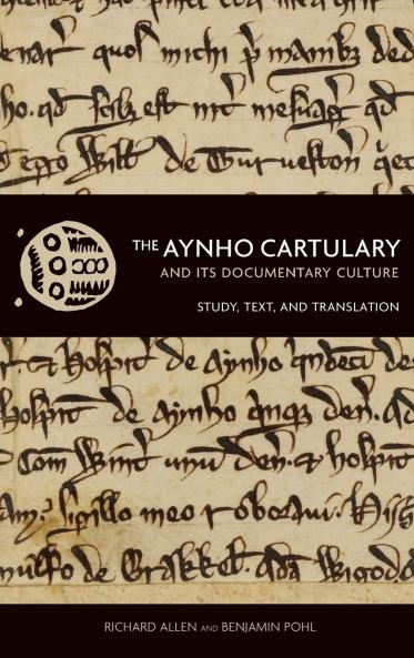 The Aynho Cartulary and its Documentary Culture