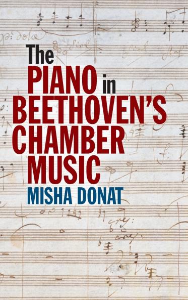 The Piano in Beethoven's Chamber Music