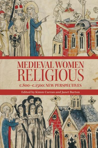 Medieval Women Religious c. 800-c. 1500