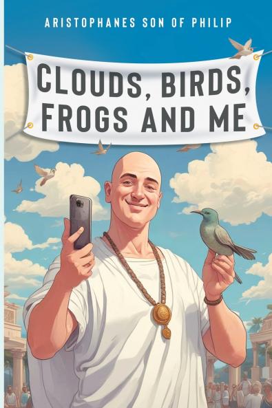 Clouds Birds Frogs and Me