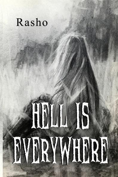 Hell is everywhere