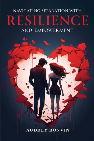 Navigating Separation with Resilience and Empowerment