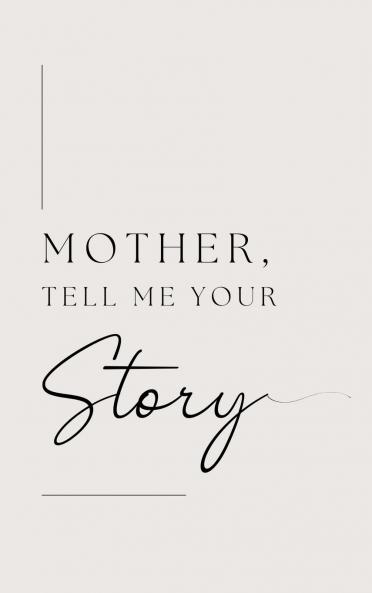 Mother tell me your story (Hardback)