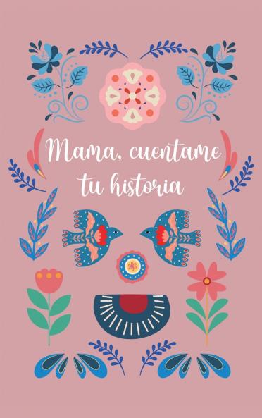 Mamá cuéntame tu historia