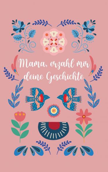 Mama erzähl mir deine Geschichte