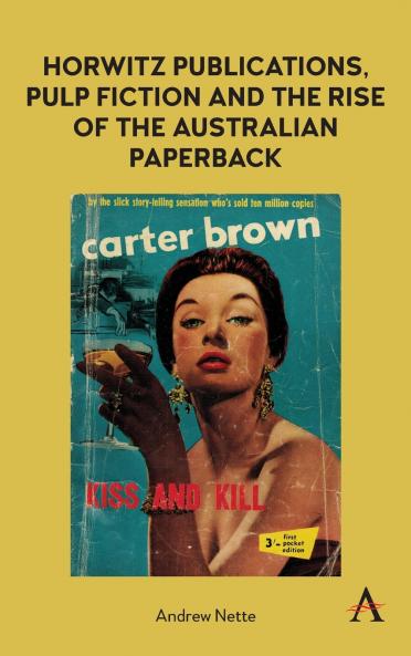 Horwitz Publications Pulp Fiction and the Rise of the Australian Paperback