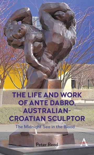 The Life and Work of Ante Dabro Australian-Croatian Sculptor