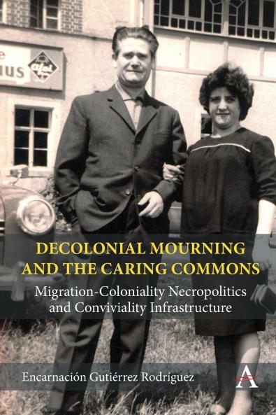 Decolonial Mourning and the Caring Commons