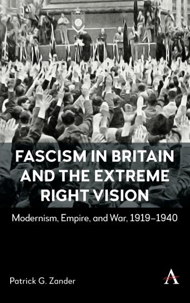 Fascism in Britain and the Extreme Right Vision