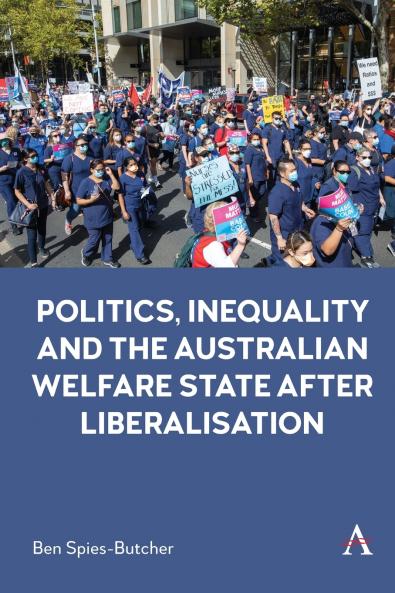 Politics Inequality and the Australian Welfare State After Liberalisation