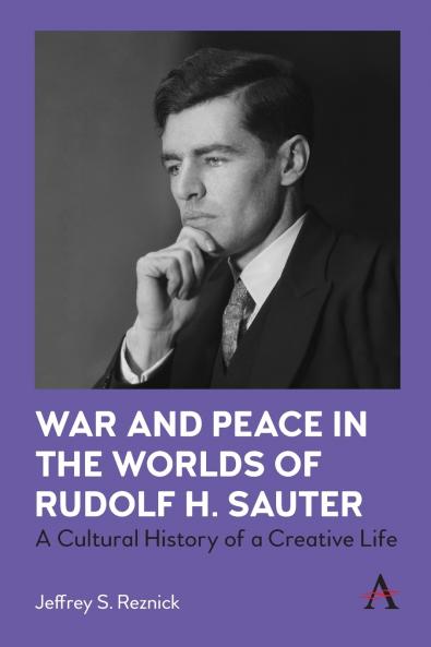 War and Peace in the Worlds of Rudolf H. Sauter