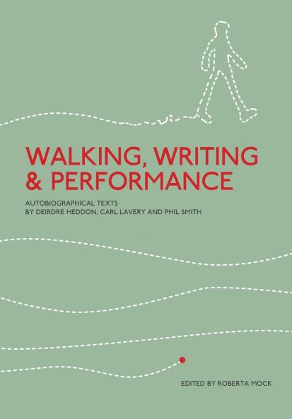 Walking Writing and Performance