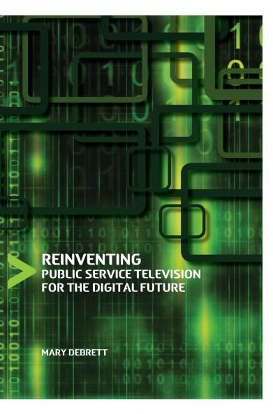 Reinventing Public Service Television for the Digital Future