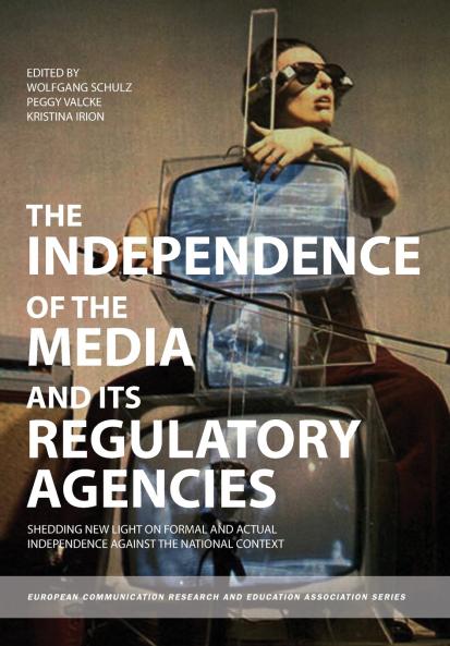 The Independence of the Media and its Regulatory Agencies