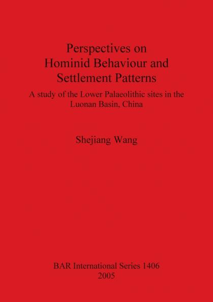 Perspectives on Hominid Behaviour and Settlement Patterns