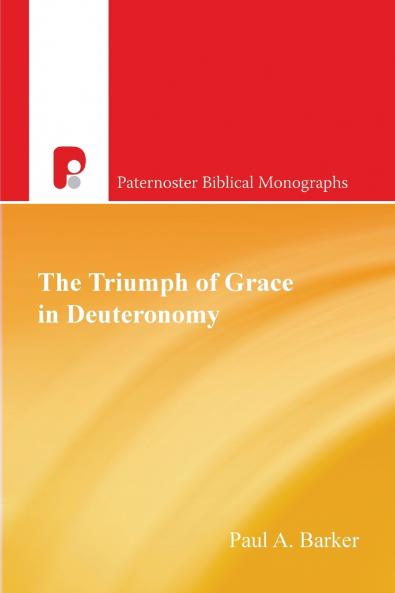 The Triumph of Grace in Deuteronomy