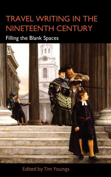 Travel Writing in the Nineteenth Century