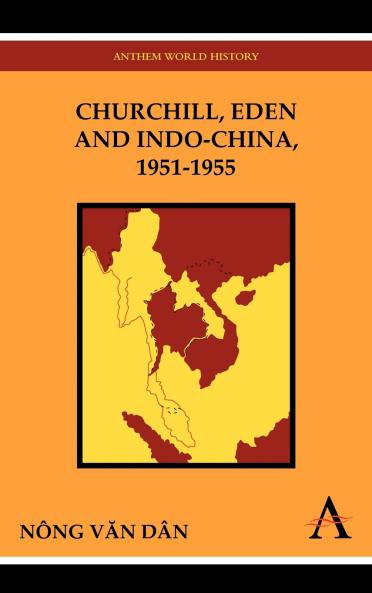 Churchill Eden and Indo-China 1951-1955