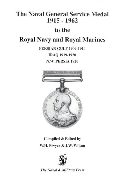 Naval General Service Medal 1915-1962 to the Royal Navy and Royal Marines for the Bars Persian Gulf 1909-1914 Iraq 1919-1920 NW Persia 1920.