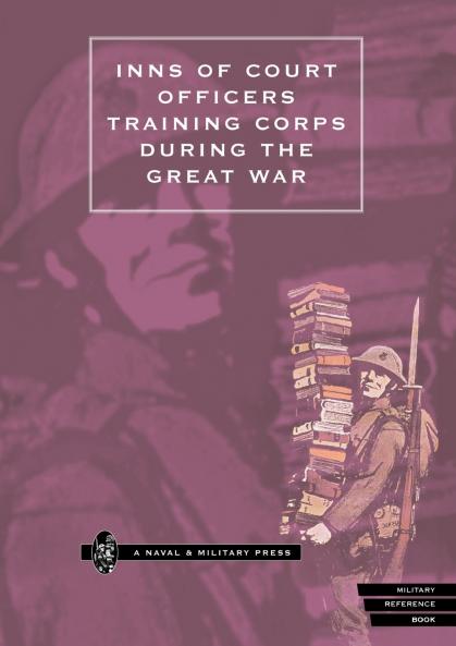 INNS OF COURT OFFICERS TRAINING CORPS DURING THE GREAT WAR