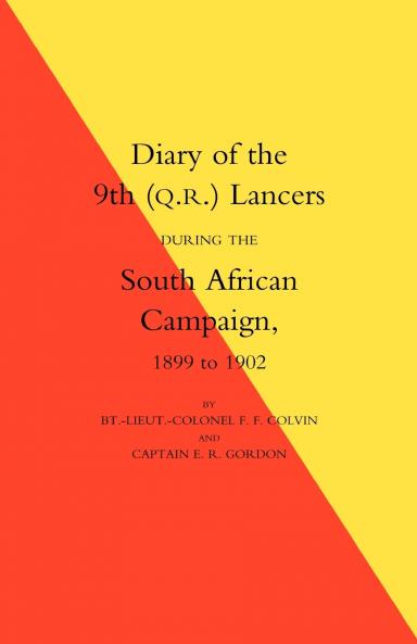 Diary of the 9th (Q.R.) Lancers During the South African Campaign 1899 to 1902