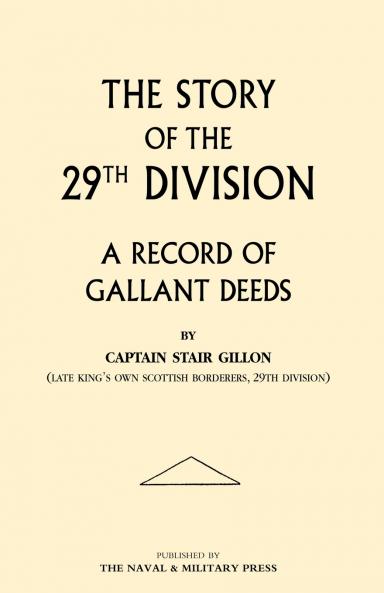 Story of the 29th Division. a Record of Gallant Deeds
