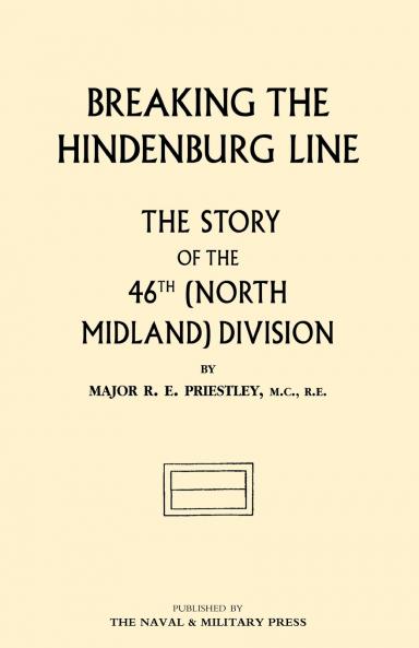 BREAKING THE HINDENBURG LINE The Story of the 46th (North Midland) Division