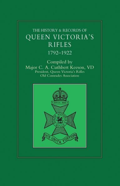 HISTORY & RECORDS OF QUEEN VICTORIA'S RIFLES 1792-1922 Volume Two