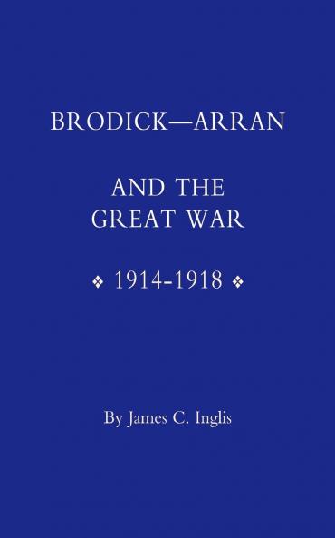 Brodick - Arran and the Great War 1914-1918