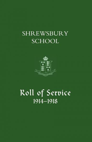 Shrewsbury School Roll of Service 1914-1918