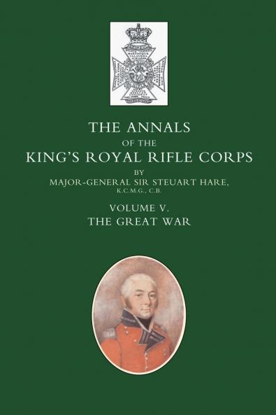 ANNALS OF THE KING'S ROYAL RIFLE CORPS