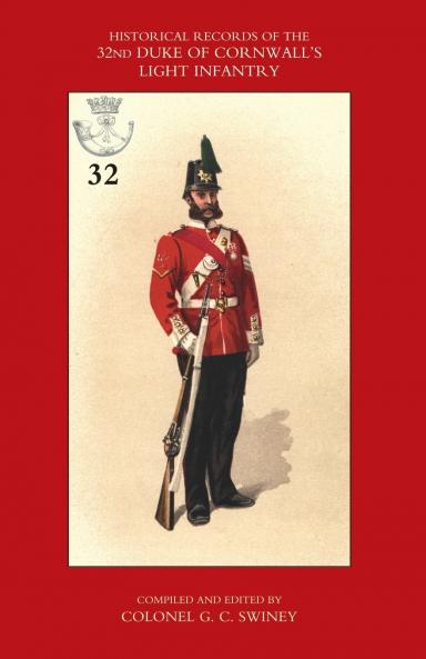HISTORICAL RECORDS OF THE 32ND (CORNWALL) LIGHT INFANTRY