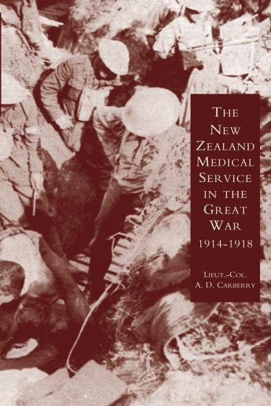 NEW ZEALAND MEDICAL SERVICES IN THE GREAT WAR 1914-1919