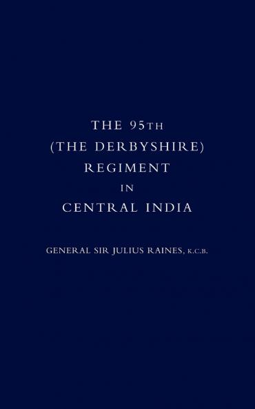 95th (the Derbyshire) Regiment in Central India (1857-58) 2004