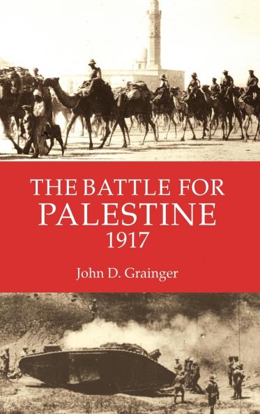 The Battle for Palestine 1917